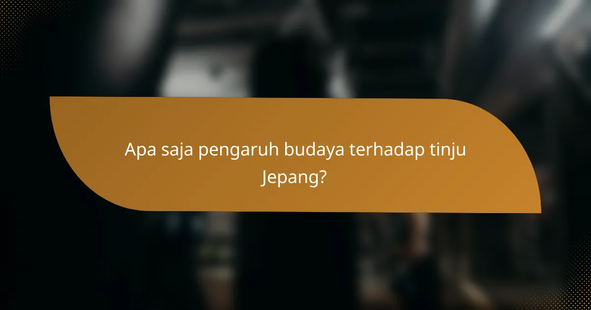 Apa saja pengaruh budaya terhadap tinju Jepang?