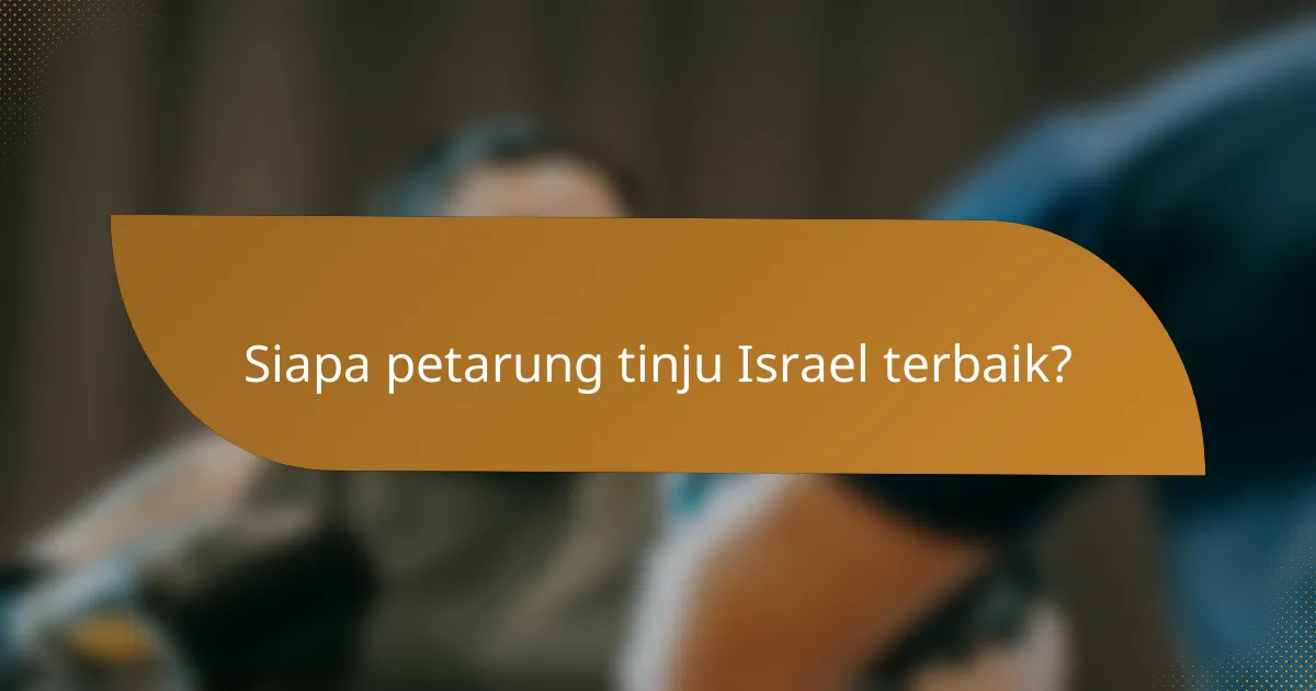 Siapa petarung tinju Israel terbaik?